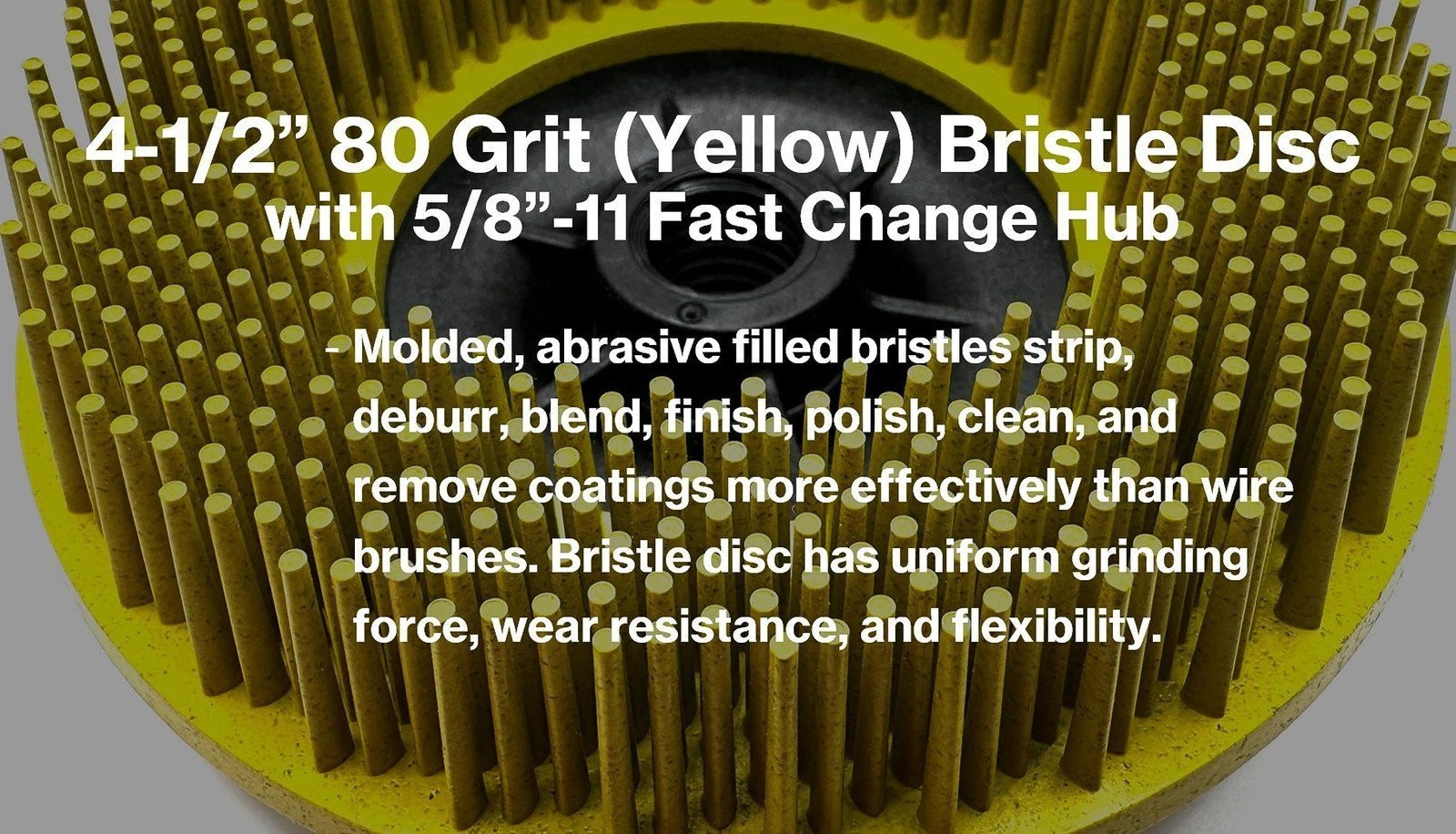 Pro-Graad 4-1/2” x 5/8”-11 Bristle Disc
