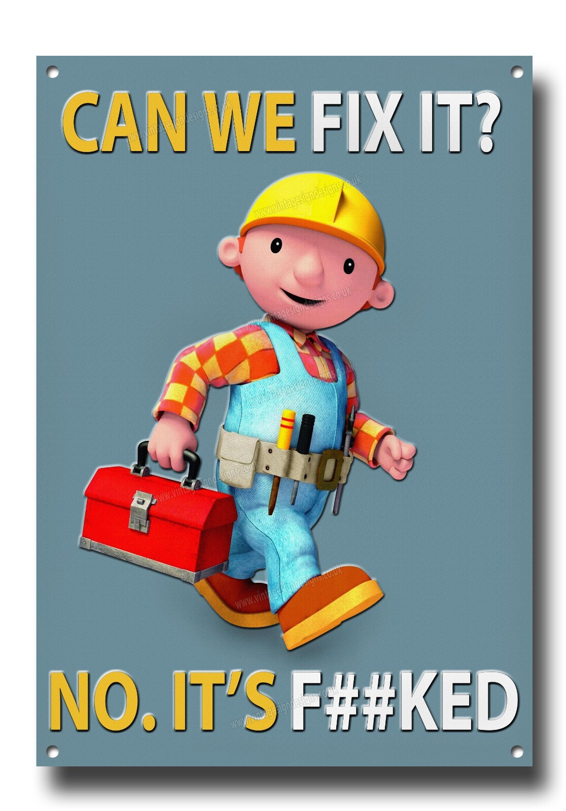 HUMOROUS CAN WE FIX IT? NO IT’S F##KED METAL SIGN – 11″ HIGH X 8″ WIDE