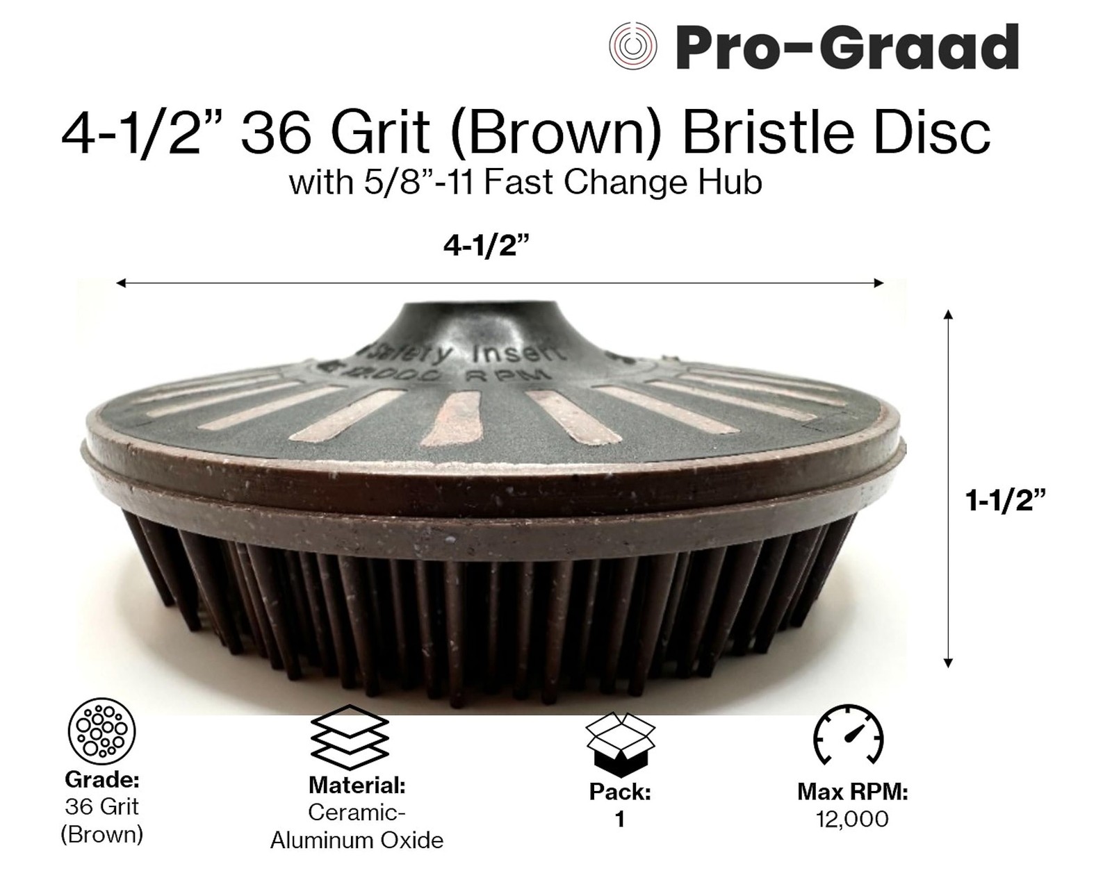 Pro-Graad 4-1/2” x 5/8”-11 Bristle Disc
